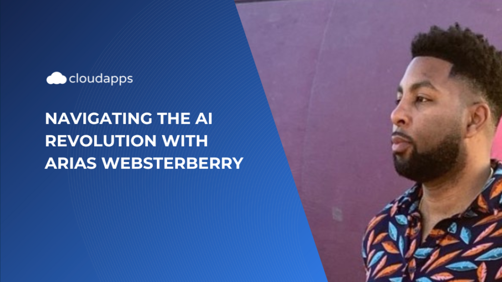 The Blogcast 01: Navigating the AI Revolution with Arias WebsterBerry