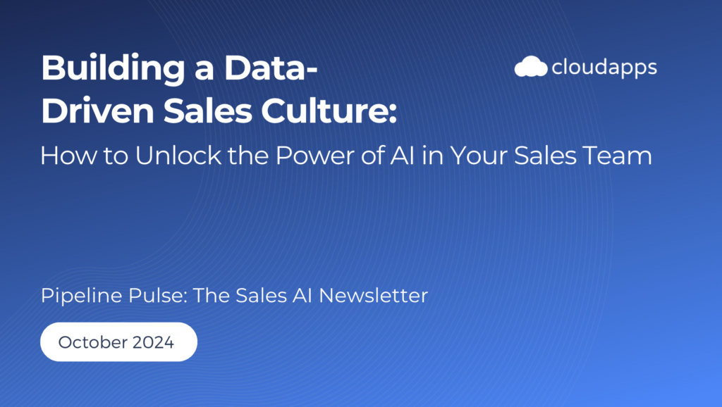 Building a Data-Driven Sales Culture: How to Unlock the Power of AI in Your Sales Team